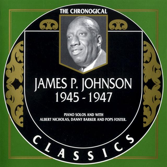 Album cover art for James P. Johnson: 1945-1947