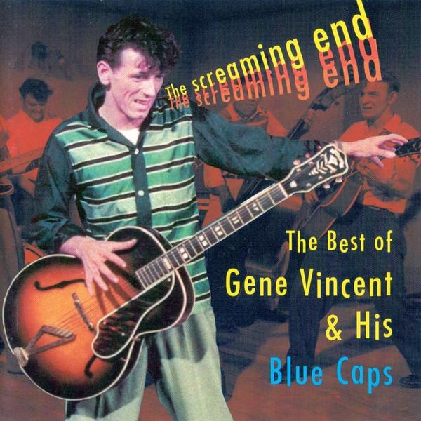 Album cover art for The Screaming End: The Best of Gene Vincent & His Blue Caps