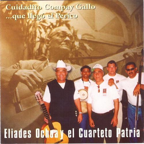 Album cover art for Cuidadito Compay Gallo ...Que Ilegó el Perico