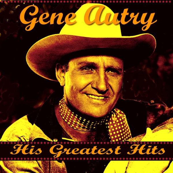 Album cover art for Gene Autry Greatest Hits