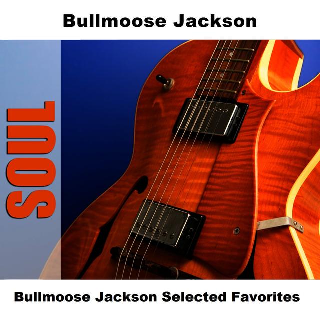 Album cover art for Bullmoose Jackson Selected Favorites