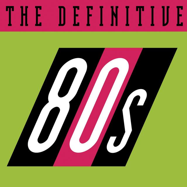 Album cover art for The Definitive 80's (eighties)