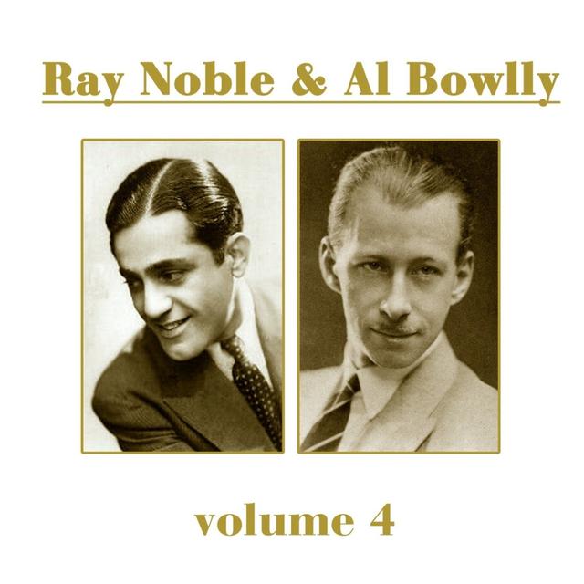 Album cover art for Ray Noble & Al Bowlly Volume 4