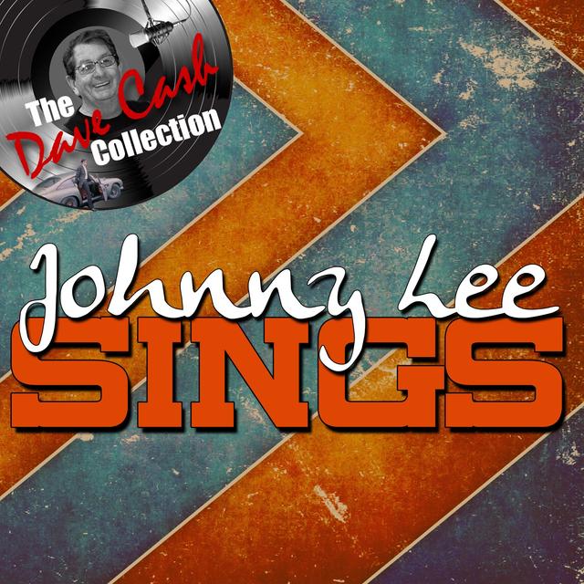 Album cover art for Johnny Lee Sings - [the Dave Cash Collection]