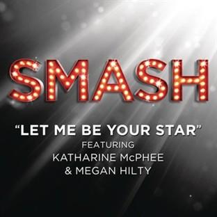 Album cover art for Let Me Be Your Star (smash Cast Version Featuring Katharine Mcphee And Megan Hilty)