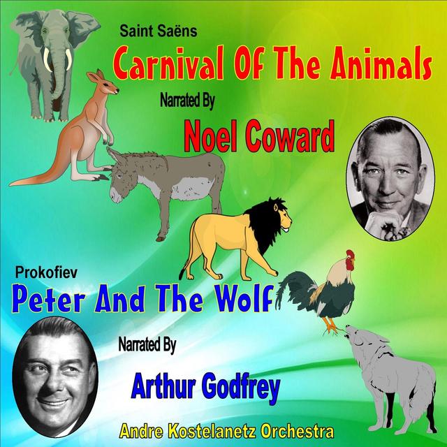 Album cover art for Carnival Of The Animals & Peter And The Wolf: Narrated By Noel Coward And Arthur Godfrey