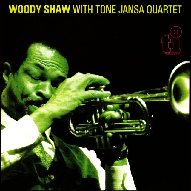 Album cover art for Woody Shaw With Tone Jansa Quartet