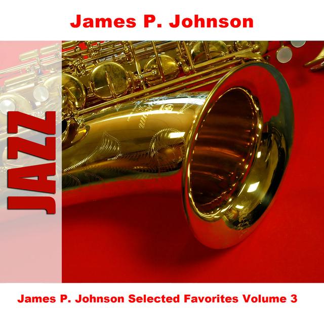 Album cover art for James P. Johnson Selected Favorites Vol. 1