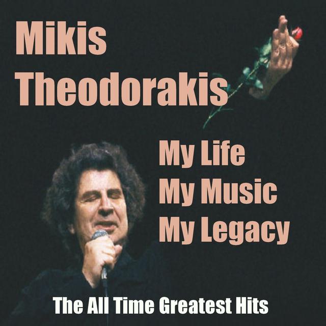 Album cover art for My Life - My Music - My Legacy: The All Time Greatest Hits