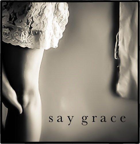 Album cover art for Say Grace