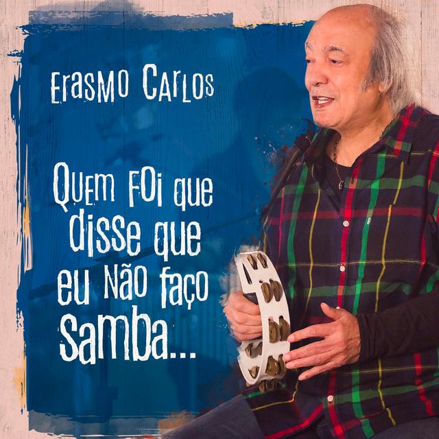 Album cover art for Quem Foi Que Disse Que Eu Não Faço Samba...