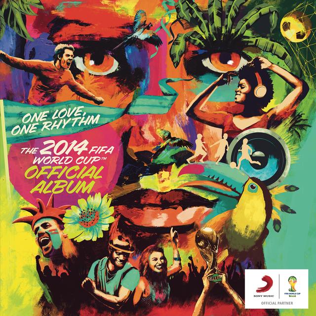 Album cover art for One Love, One Rhythm – The 2014 Fifa World Cup Official Album