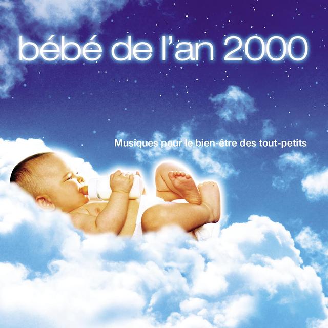 Album cover art for Bébé De L'An 2000 - Musique Pour Le Bien-être Des Tout Petits par Rondinara