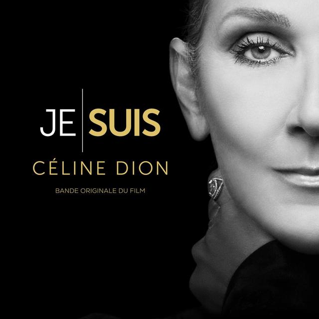 Album cover art for JE SUIS : CÉLINE DION (Bande originale du film)