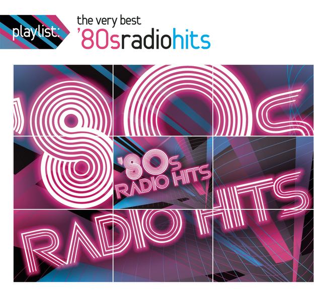 Album cover art for Playlist: The Very Best '80s Radio Hits