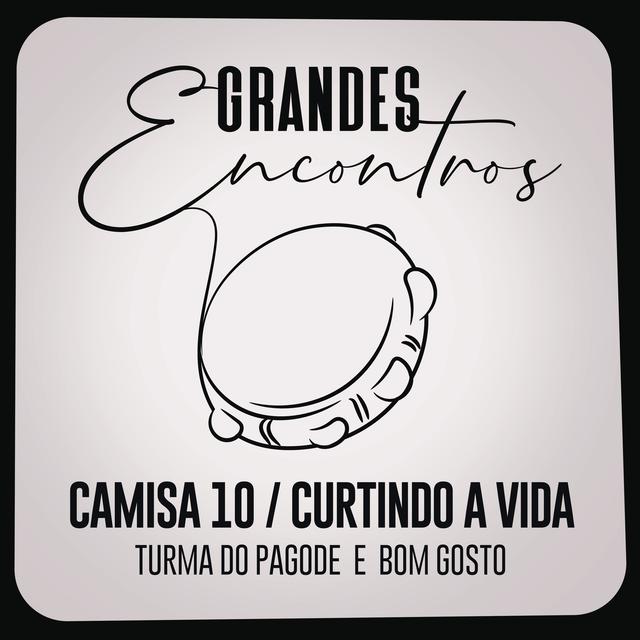 Album cover art for Camisa 10 / Curtindo a Vida