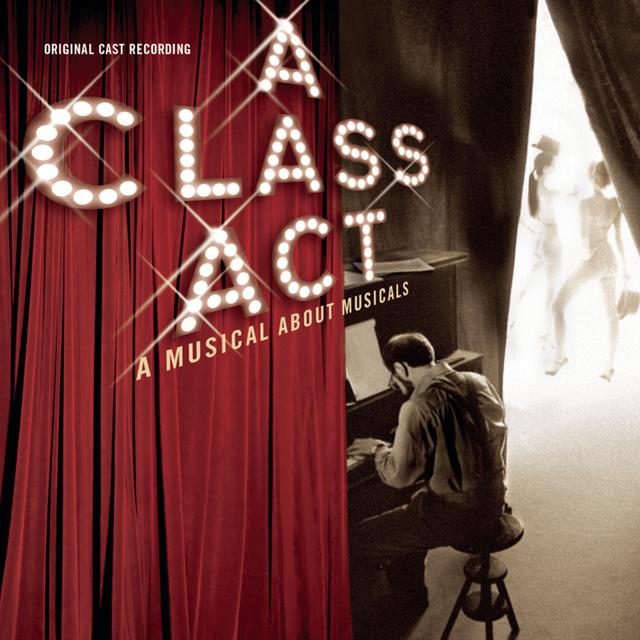 Album cover art for A Class Act: A Musical About Musicals